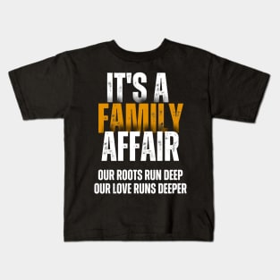 It's A Family Affair Kids T-Shirt